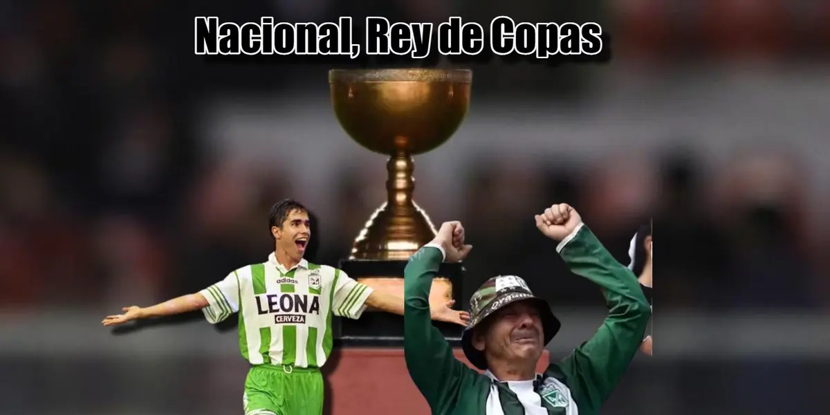 Atlético Nacional no es llamado el Rey de Copas por cualquier cosas, en realidad lo es 